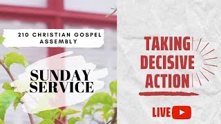 210 Sunday Service # Taking Decisive Action To Engineer A Mighty Move Of God