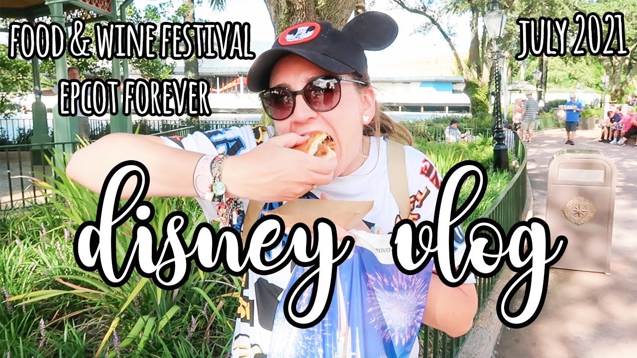 Видеоблог о Диснейленде! | Международный фестиваль еды и вина в Эпкоте | Эпкот навсегда | Июль 2021