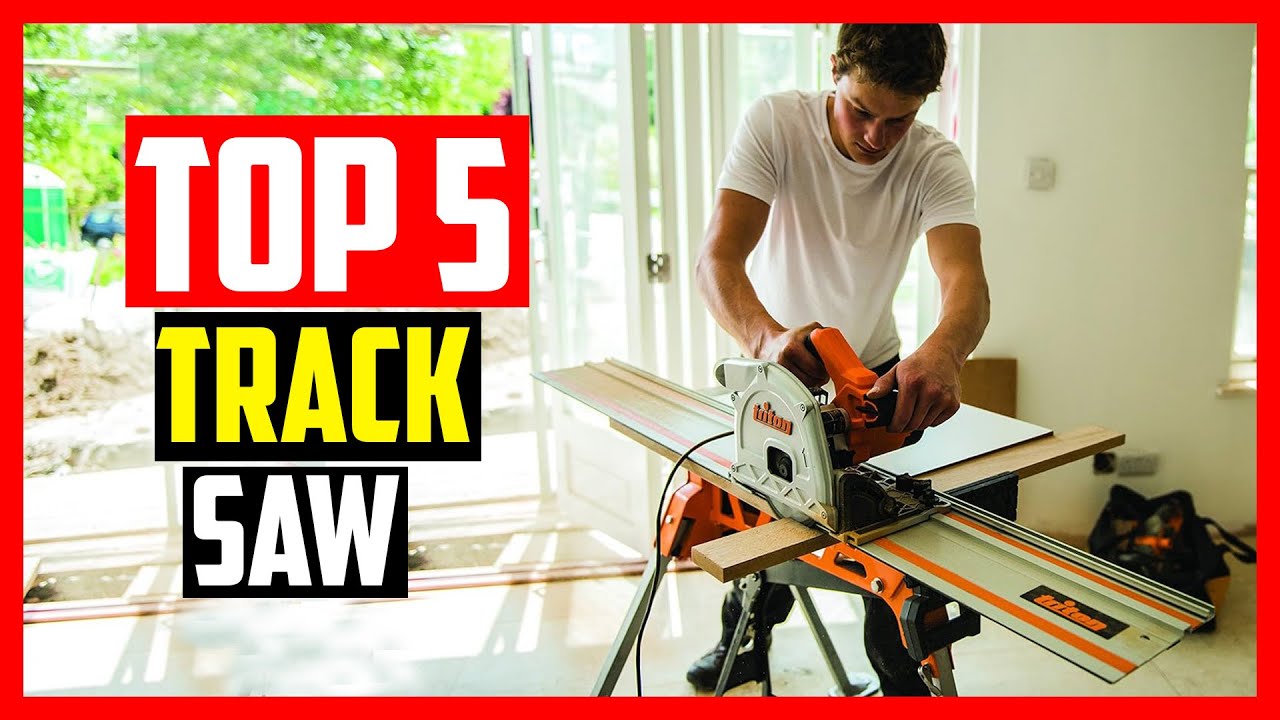 Top 5 Best Track Saw in 2026