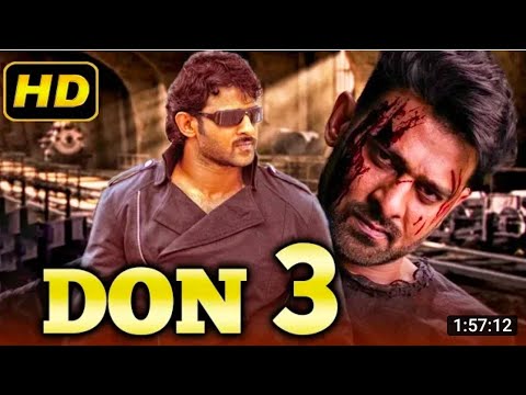 Don 3 (2019) Telugu Hindi Dubbed Full Movie | Prabhas, Anushka Shetty, Namitha 2019