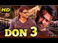 Don 3 (2019) Telugu Hindi Dubbed Full Movie | Prabhas, Anushka Shetty, Namitha 2019