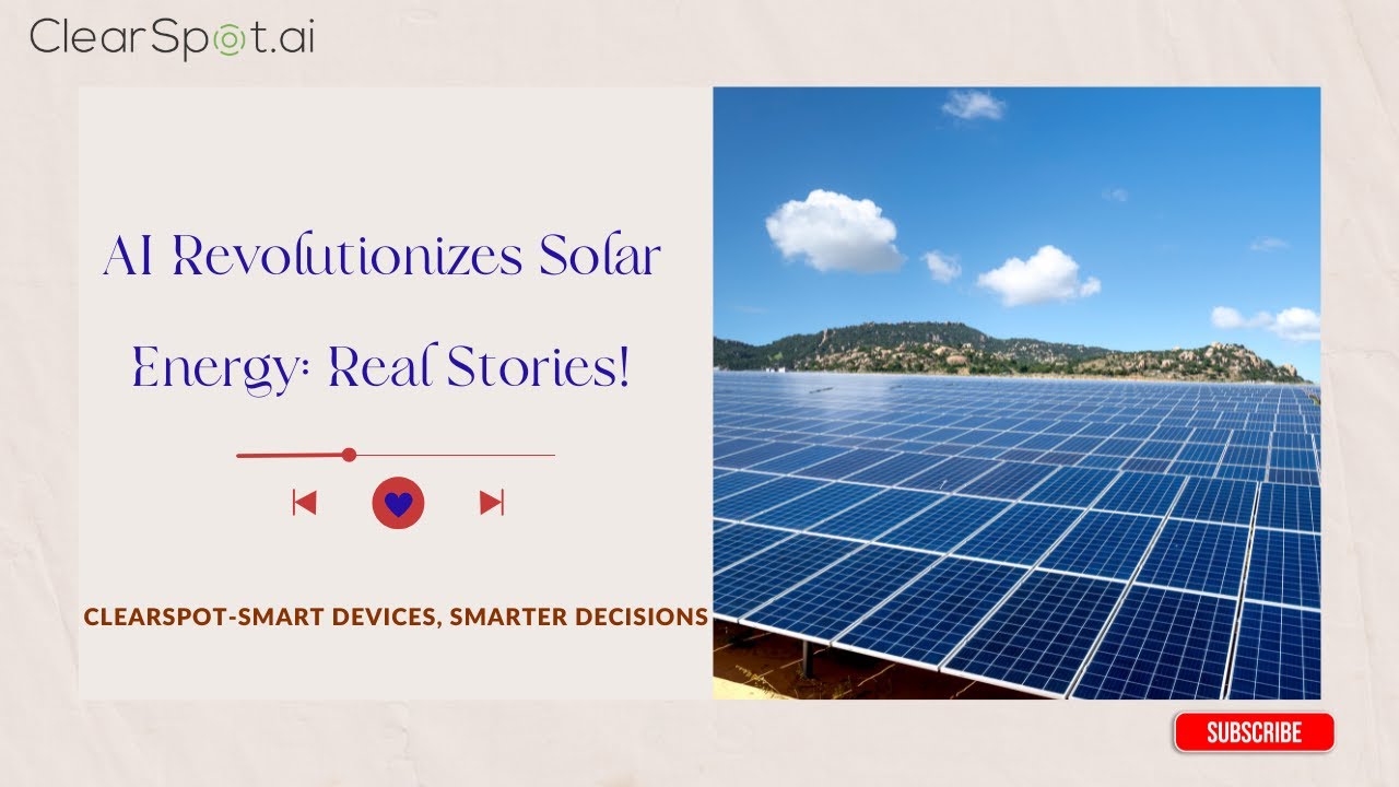 AI Revolutionizes Solar Energy: Real Stories!