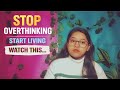 If You Overthink a Lot, Watch This