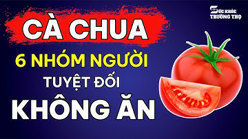 🚨Cảnh Báo! 6 Nhóm Người CẤM KỴ Ăn Cà Chua - Bạn Có Trong Số Đó? (Bảo Vệ Sức Khỏe Ngay)
