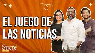 EL JUEGO DE LAS NOTICIAS | EN VIVO | RADIO SUCRE