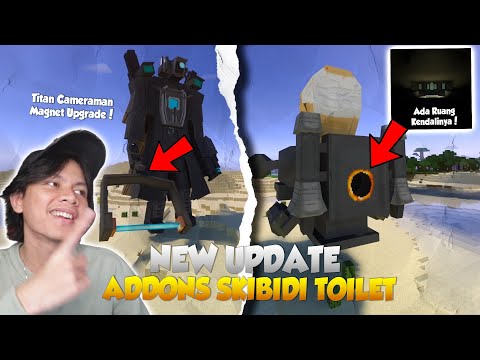 UPDATE ADDON SKIBIDI TOILET DI MINECRAFT! ADA TITAN CAMERAMAN UPGRADE BARU + NEW SCIENTIST TOILET!