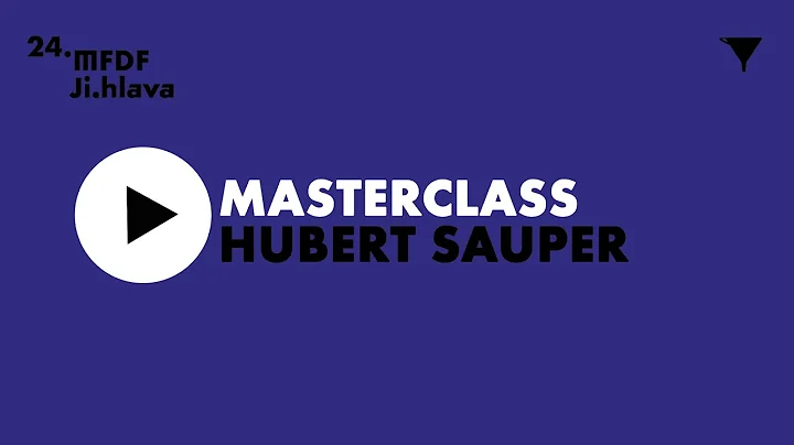 MASTERCLASS: Hubert Sauper - 24th Ji.hlava IDFF