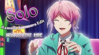 Solo || Ramuda Amemura Edit [Hypnosis Mic]