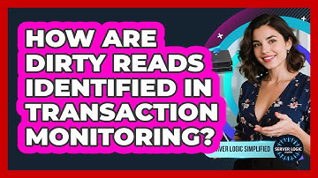How Are Dirty Reads Identified In Transaction Monitoring?
