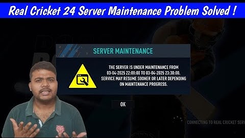 Rc24 Server Maintenance Problem ? Real Cricket 24 Server Problem ,Rc24 New Update Server Maintenance