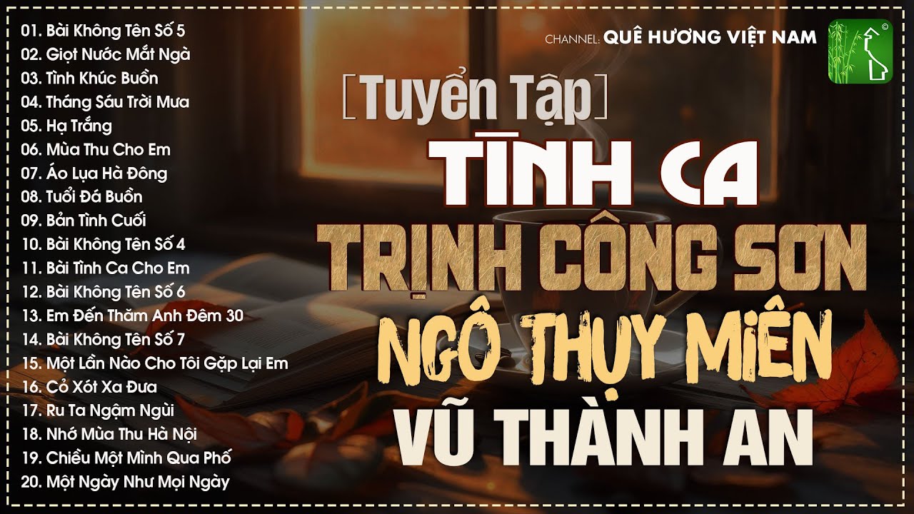 Ngô Thụy Miên, Trịnh Công Sơn, Vũ Thành An | Bộ Tam Tình Khúc Bất Hủ Vượt Thời Gian Nghe Là Say Đắm