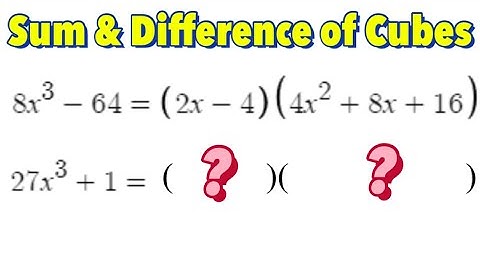 Factoring Sums and Differences of Cubes (part 2)