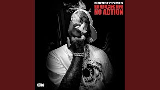 Duckin No Action - Finesse2tymes