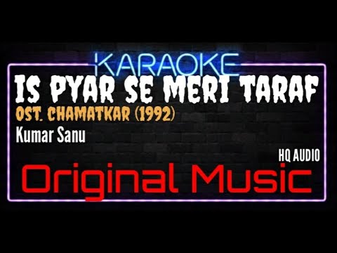 Karaoke Is Pyar Se Meri Taraf HQ Audio   Kumar Sanu OstChamatkar 1992