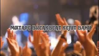 MIXTAPE - BKB ( BREAKBEAT KEJUT BAHU ) - BYarlihalid - 2025 Neww