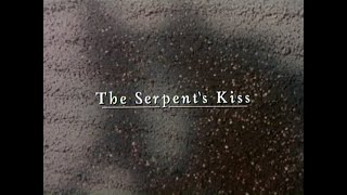 Поцелуй Змея / The Serpent's Kiss (1997) Пер. Юрий Сербин