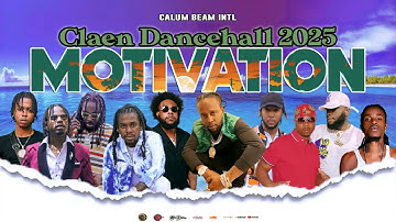 Dancehall Motivation Mix 2025 Clean /Uplifting Mix | Save Me | Jahvinci,Mavado,Jahmiel,Popcaan