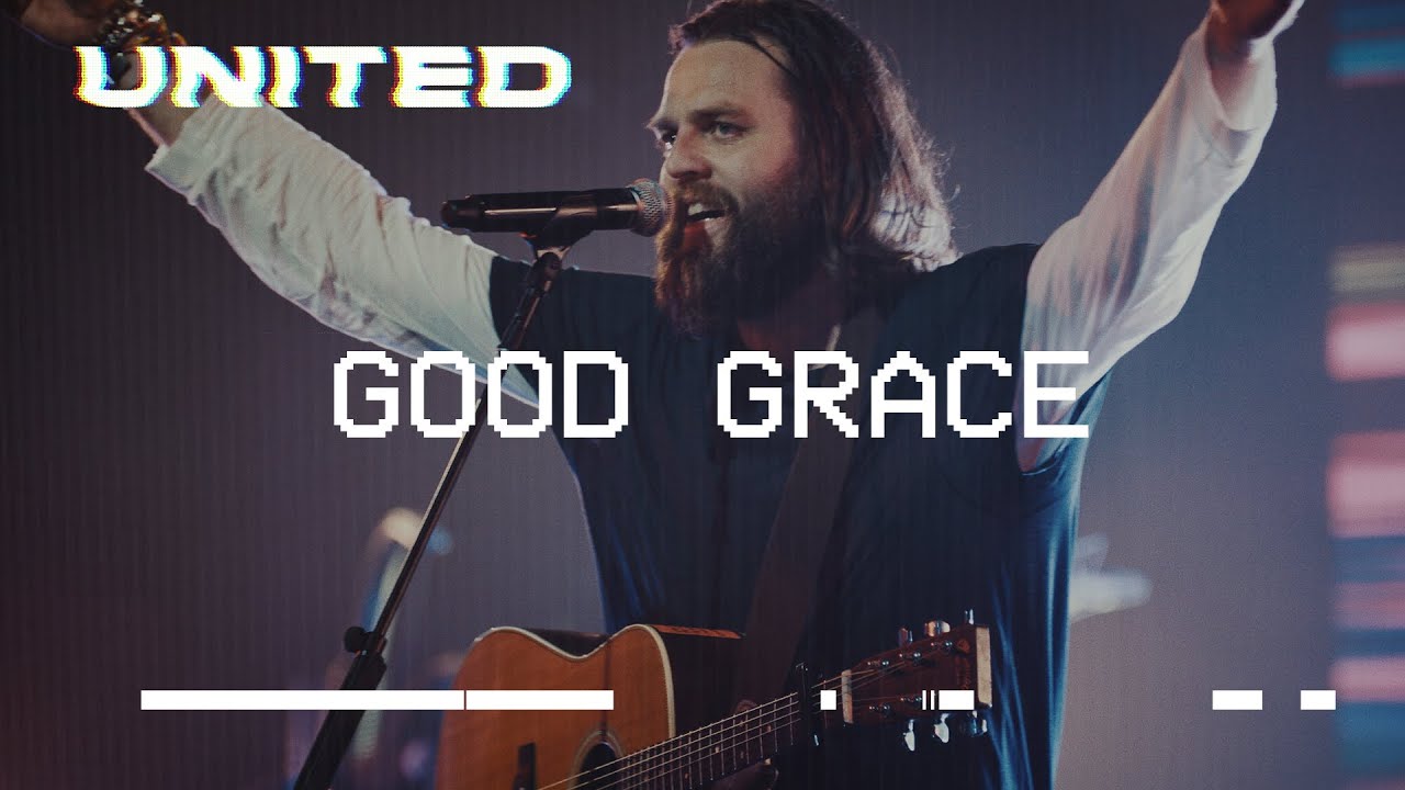 Good Grace Live   Hillsong UNITED