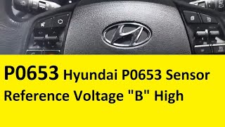 Hyundai Kia P0653 Sensor Reference Voltage B High