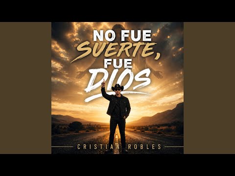 No Fue Suerte, Fue Dios