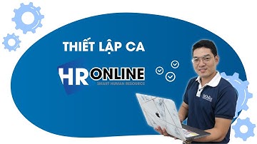 Thiết lập ca - phần mềm quản lý nhân sự HrOnline