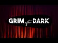 Grim after dark