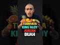 Ternyata King Aloy Dagang Buah 🥭🤣
