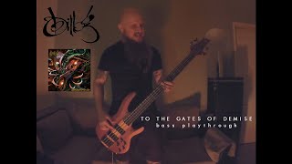 BILLOG - TO THE GATES OF DEMISE [official bass playthrough]