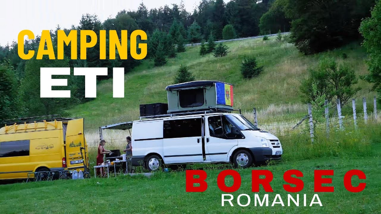 CAMPING  ETI , BORSEC , IZVOARE APA  MINERALA ,ROMANIA