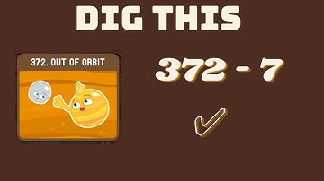 dig this! 372-7 | Dig This Level 372-7 gameplay