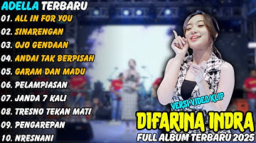 Difarina Indra All In For You - Sinarengan - Ojo Gendaaan | Adella Full Album Terbaru 2025