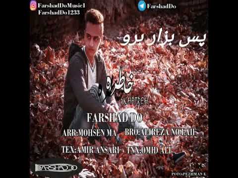 دانلود آهنگ فرشاد دی او به نام خاطره