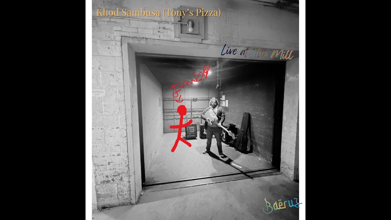 Khod Sambusa (Tony's Pizza) - Live at The Mill