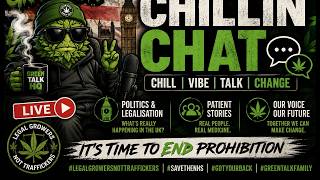 🚨 Chillin’ Chat LIVE | Medical Cannabis, Patient Stories & The Fight for UK Legalisation 🌿