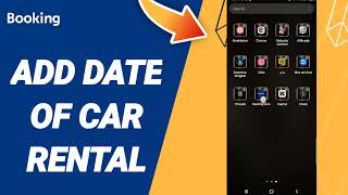 How To Add Date Of Car Rental On Booking.com Hotels App screenshot 5