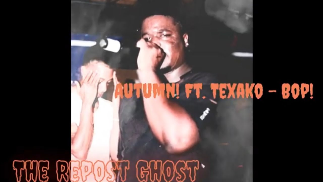 Autumn! Ft. Texako - Bop!