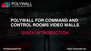 Polywall for Command and Control Rooms Video Walls / Quick Introduction