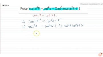 Prove: `cos e c^6theta=cot^6theta+3cot^2thetacos e c^2theta+1`