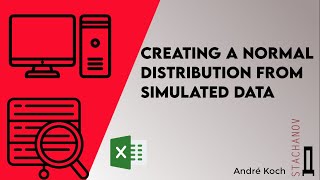 Creating a normal distribution from simulated data: An Excel model with NORMDIST, NORMINV, FREQUENCY