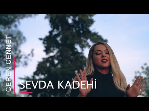 Ceren Cennet - Sevda Kadehi (Official Video)