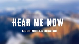 HEAR ME NOW-   Alok, Bruno Martini, Zeeba Lyrics Vietsub