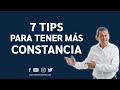 7 Tips Para Tener Más Constancia y NO Abandonar Tus Proyectos| Daniel Colombo