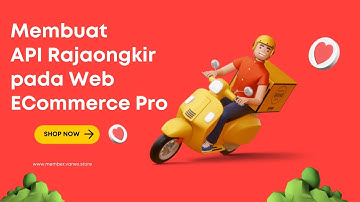 Membuat API Rajaongkir pada Web ECommerce Pro