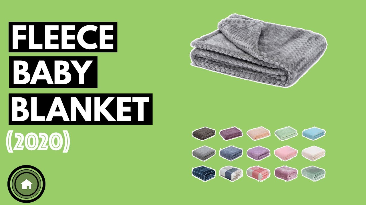 Fleece Blanket Top 5 Best Fleece Baby Blankets 2020 (NEW) YouTube