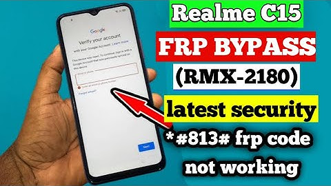 realme C15 (RMX-2180) frp bypass android version 11 google account remove *#813# *#812#  not working