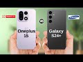 Oneplus 15 5G vs Samsung Galaxy S24 Plus || Full Comparison