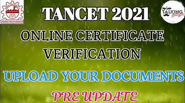 TANCET 2021|| ONLINE CERTIFICATE VERIFICATION ||UPLOAD YOUR DOCUMENTS|PRE UPDATE|@talkingtamila