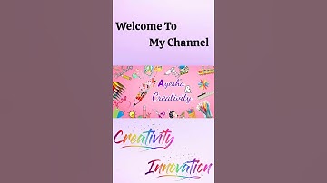 Welcome To My Channel | My Channel Intro | Art And Craft Channel Intro | Ayesha