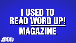 I Used To Read Word Up Magazine  Category  Pop Culture Jeopardy