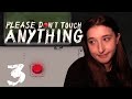 YETHER ARTIK! | Please, Don’t Touch Anything #3